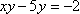 xy - 5y = -2