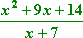(x^2 + 9x + 1)/(x + 7)