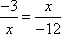 -3 / x = x / -12