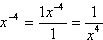 x^(−4) = 1/(x^4)