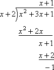 ( x^2+3x+1 ) ÷ ( x+2 ) = x + 1, with remainder -1