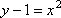 y - 1 = x^2