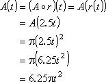A(t) = A(r(t)) = 6.25 (pi) t^2