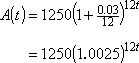 A(t) = 1250 (1.0025) ^ 12t