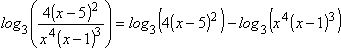 log_3[{4 (x − 5)^2} / {x^4 (x − 1)^3} ] = log_3[4 (x − 5)^2] − log_3[x^4 (x − 1)^3]