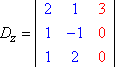 D_z = ||| 2 1 3 ||| 1 -1 0 || 1 2 0 |||