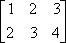 [ [ 1  2  3 ] [ 2  3  4 ] ]