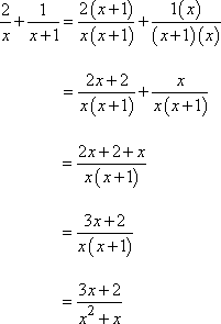 2/x + 1/(x + 1) = [2(x + 1)]/[x(x + 1)] + [1(x)]/[(x + 1)(x)] = ... = (3x + 2) / (x^2 + x)