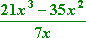 (21x^3 − 35x^2) / (7x)