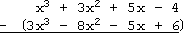 top row: x^3 + 3x^2 + 5x − 4; second row: −(3x^3 − 8x^2 − 5x + 6)