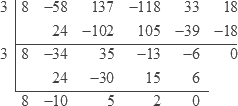 synthetic division by x = 3, twice; first row is 8 −25 137 −118 33 18; second row is [empty space] 24 −102 105 −39 −18; first answer row is 8 −34 35 −13 −6 0, this row being the first row of the second division; second row is [empty space] 24 −30 15 6; second answer row is 8 −10 5 2 0