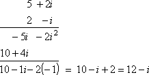 (5 + 2i)(2 - i) = 12 - i