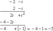 (-2 - i)(2 - i) = -5