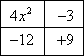 first row: 4x^2 and -3; second row: -12 and +9