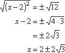 x = 2 ± 2sqrt(3)