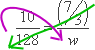 multiply across, from 7/3 at top-right to 128 at bottom-left (in green); then divide this by 10, hooking back (in purple) from top-left to bottom-right; simplify to find the value of the variable w