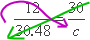 multiply 30 and 30.48 by going from top-right to bottom-left in green; divide the result by 12 by hooking back from top-left to bottom-right in purple; simplify to find the value of the variable c at bottom-right