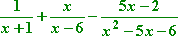 1/(x + 1) + x/(x - 6) - (5x - 2)/(x^2 - 5x - 6)