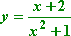 y = [x + 2] / [x^2 + 1]