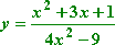 y = [x^2 + 3x + 1] / [4x^2 − 9]