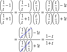 (1/t − 1)/(1/t + 1) = (1 − t)/(1 + t)