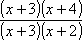 [ (x + 3) (x + 4) ] / [ (x + 3) (x + 2) ]