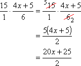 (15/1) × (4x + 5)/6 = 5(4x + 5)/2 = (20x + 25)/2