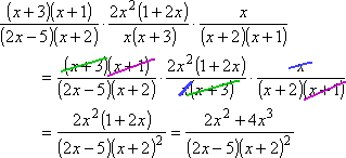 cancel off duplicate factors of x, (x + 1), and (x + 3); factors of (x + 2) are on same side of fraction line so they don't cancel; we get [(2x^2)(1 + 2x)]/[(2x − 5)(x + 2)^2] = [2x^2 + 4x^3]/[2x^3 + 3x^2 - 12x - 20]