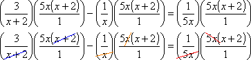 (3/(x + 2))(5x(x + 2))/1 - (1/x)(5x(x + 2))/1 = (1/5x)(5x(x + 2))/1