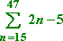 sum, from n = 15 to 47, of 2n − 5