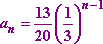 a-sub-n = (13/20) (1/3)^(n − 1)