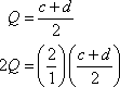 Q = (c + d)/2; multiplying both sides by 2 yields 2(Q) = (2/1)[(c + d)/2]