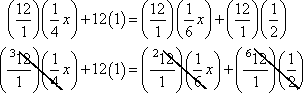 (12/1)(1/4)x + 12(1) = (12/1)(1/6)x + (12/1)(1/2)