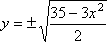 y = ± sqrt((35 - 3x^2)/2)