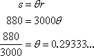 s = θr and 880 = 3000θ, so θ = 880/3000 = 22/75 ≈ 0.29333...